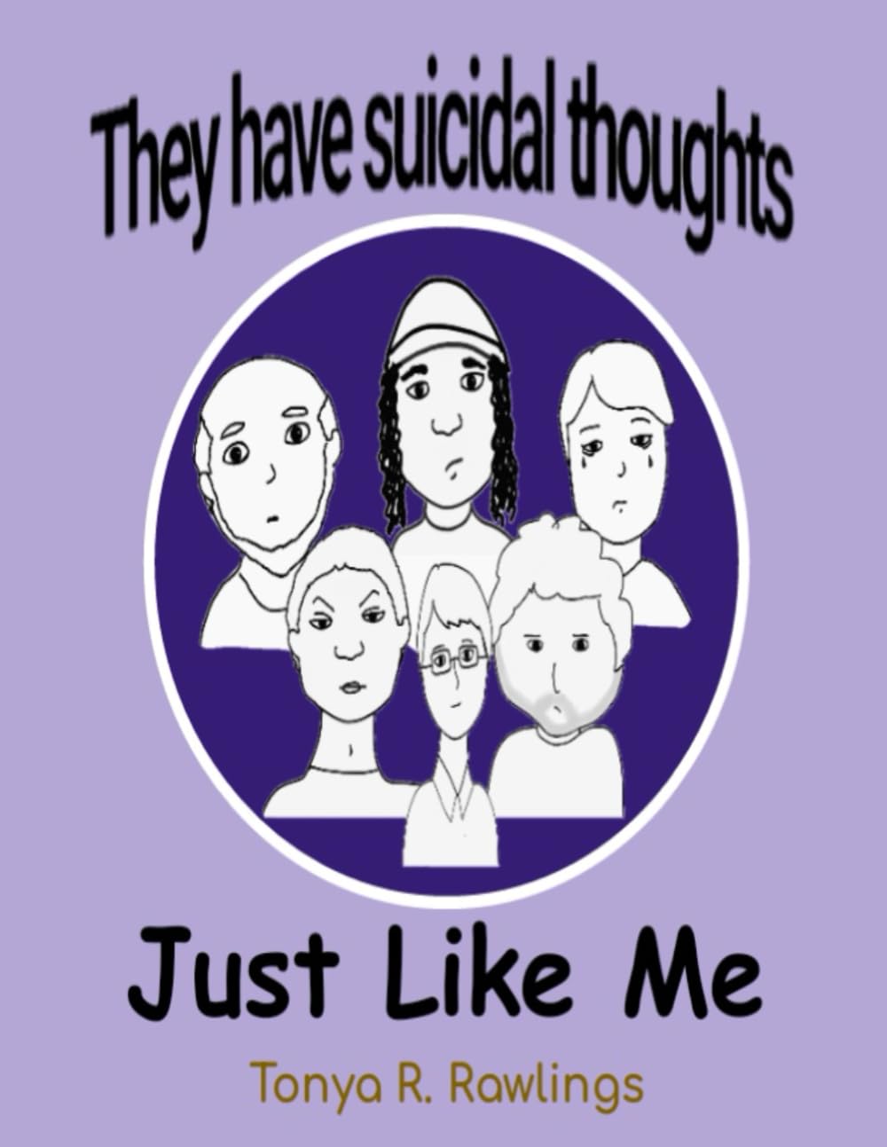 They have suicidal thoughts: Just Like Me