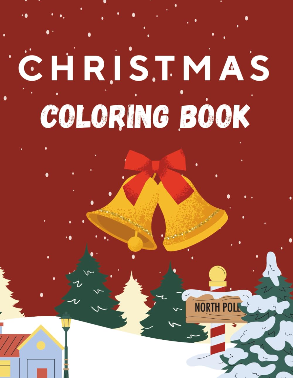 Christmas Coloring Book, Bold and Easy Drawings, Fun Winter Activity for Kids