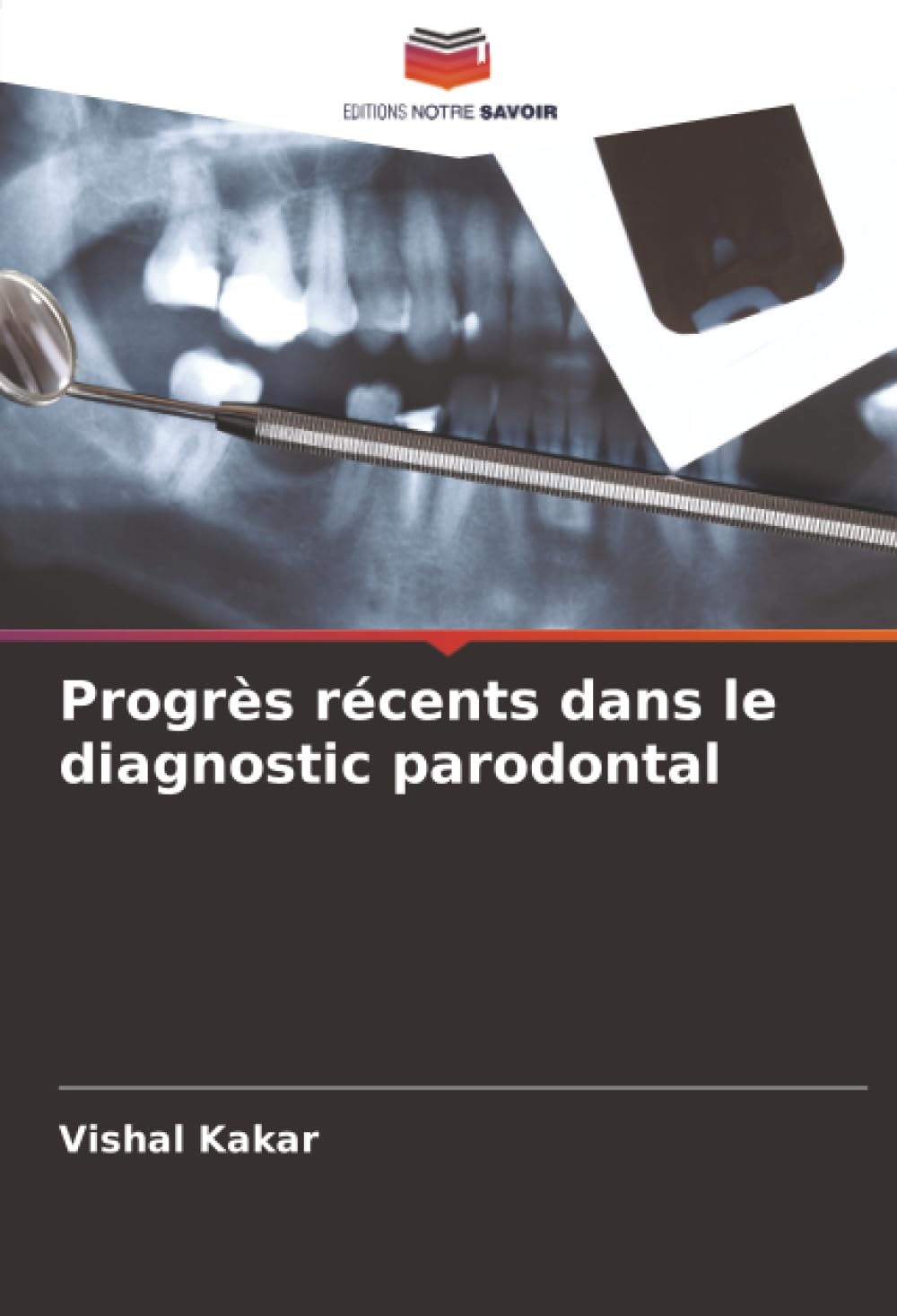 Progrès récents dans le diagnostic parodontal