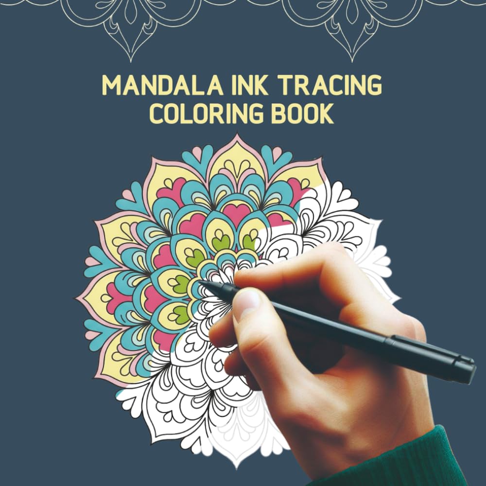 Mandala Ink Tracing Coloring Book: Trace the Grey Lines, Reveal the Hidden Art, and Color to Spark Your Imagination