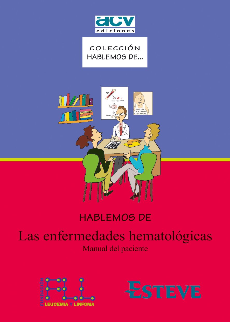 Hablemos de Las enfermedades hematológicas: Manual del paciente