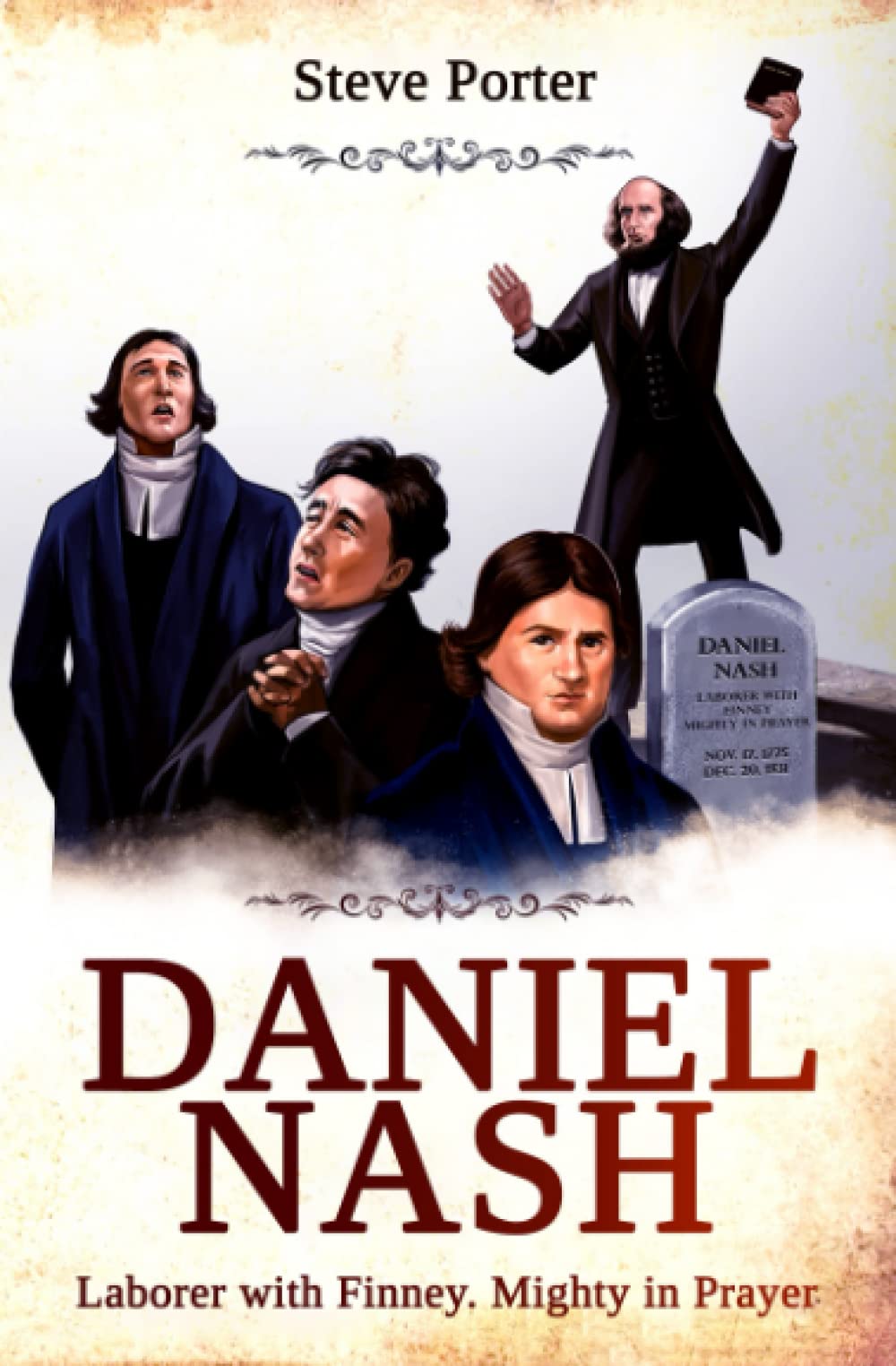 Daniel Nash: Laborer with Finney. Mighty in Prayer: 1 (Christian History and Revival)