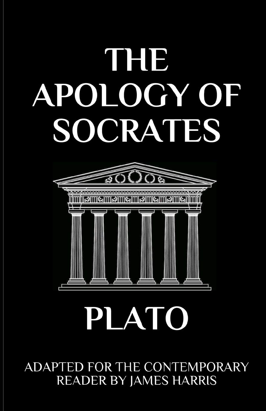 The Apology of Socrates: Adapted for the Contemporary Reader: 6 (Greek & Roman Stoic Philosophy)
