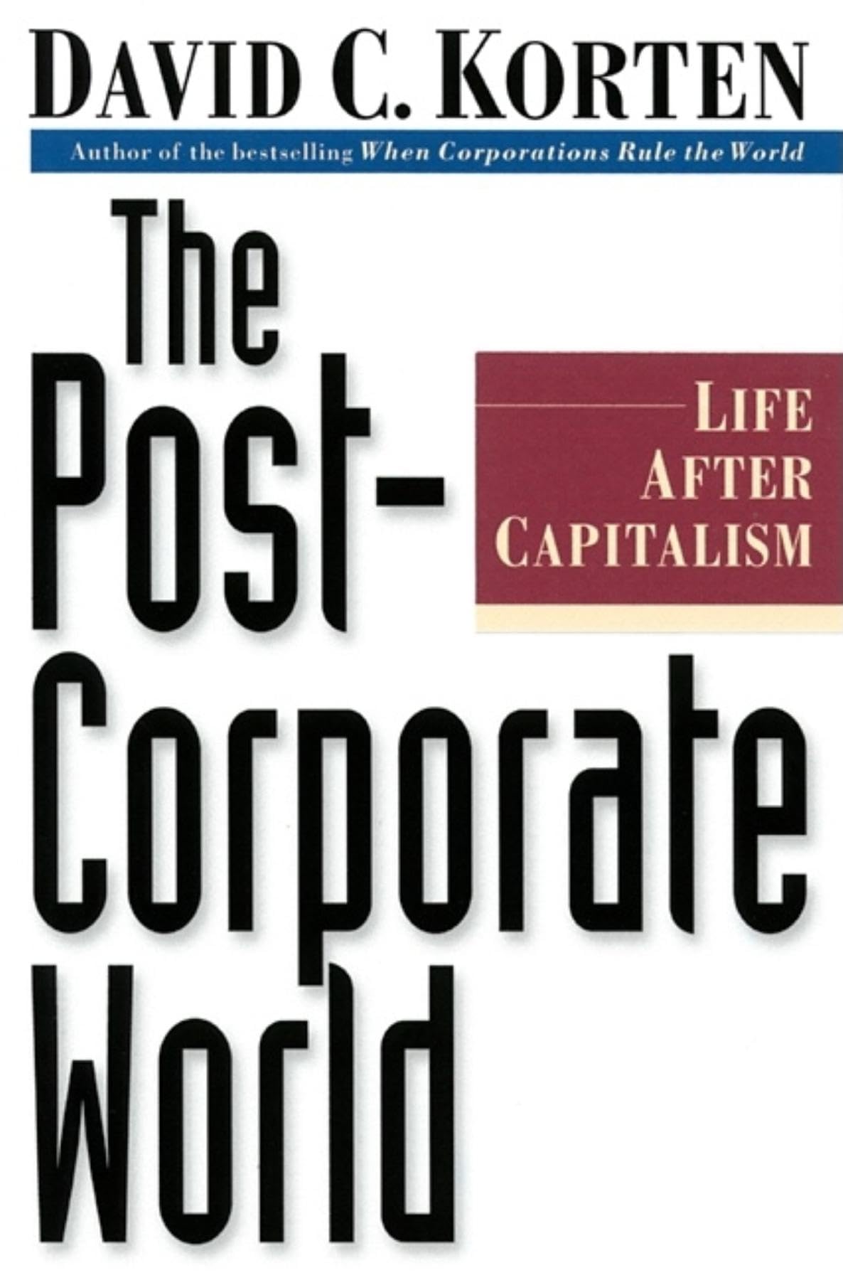 Buy The Post-Corporate World: Life After Capitalism (AGENCY/DISTRIBUTED) — BookShops.in