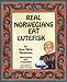 Real Norwegians Eat Lutefisk