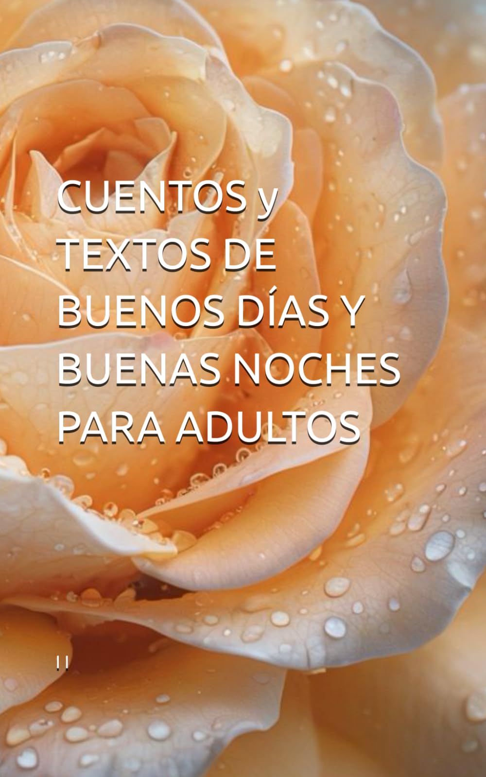 CUENTOS y TEXTOS DE BUENOS DÍAS Y BUENAS NOCHES PARA ADULTOS