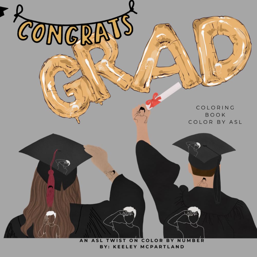 Congrats Grad: Color by ASL (Color by ASL: An ASL Twist on Color by Number)