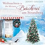 Weihnachten in der kleinen Bäckerei am Strandweg (Die kleine Bäckerei am Strandweg 3)