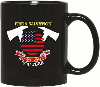 Firefighter Gift for Fire And Salvation I Fight What You Fear 11oz 15oz Black Coffee Mug
