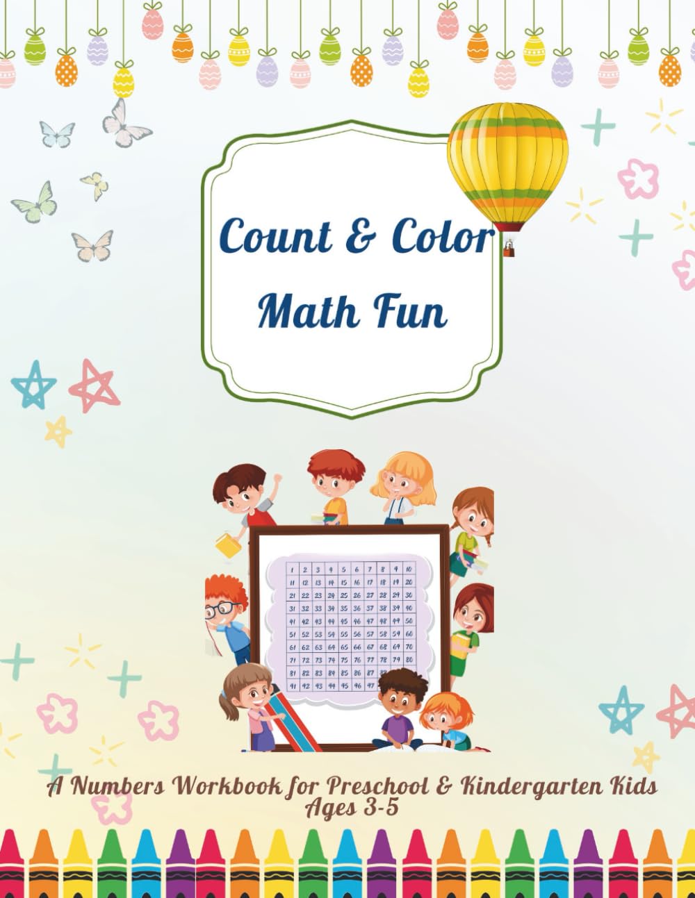 Count & Color Math Fun | A Numbers Workbook for Preschool & Kindergarten Kids Ages 3-5: Learn Counting, Coloring, and Number Recognition