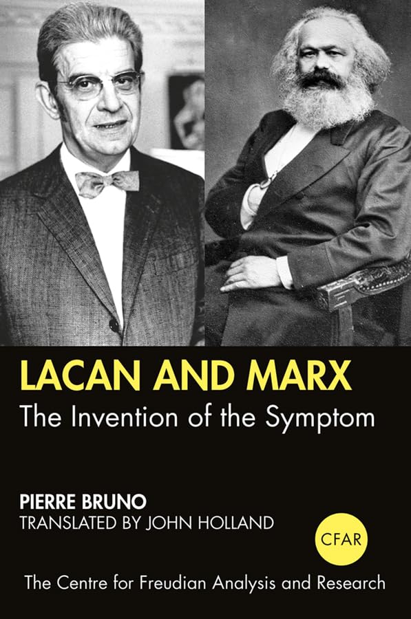 Lacan and Marx: The Invention of the Symptom (The Centre for Freudian Analysis and Research Library (CFAR))      1st Edition, Kindle Edition