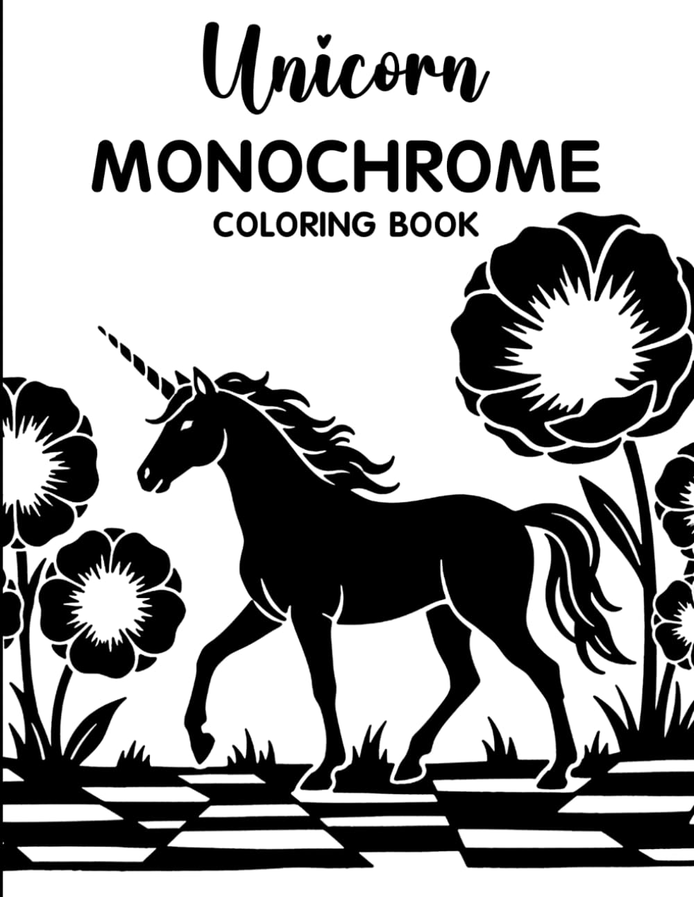 Unicorn Monochrome Coloring Book: Relaxing Grayscale Coloring Pages with Magical Unicorns, Fantasy Dreams, Cute Aesthetic Scenes, and Mindful Stress Relief for Teens & Adults