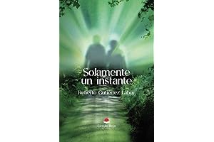 Solamente un instante (Spanish Edition)