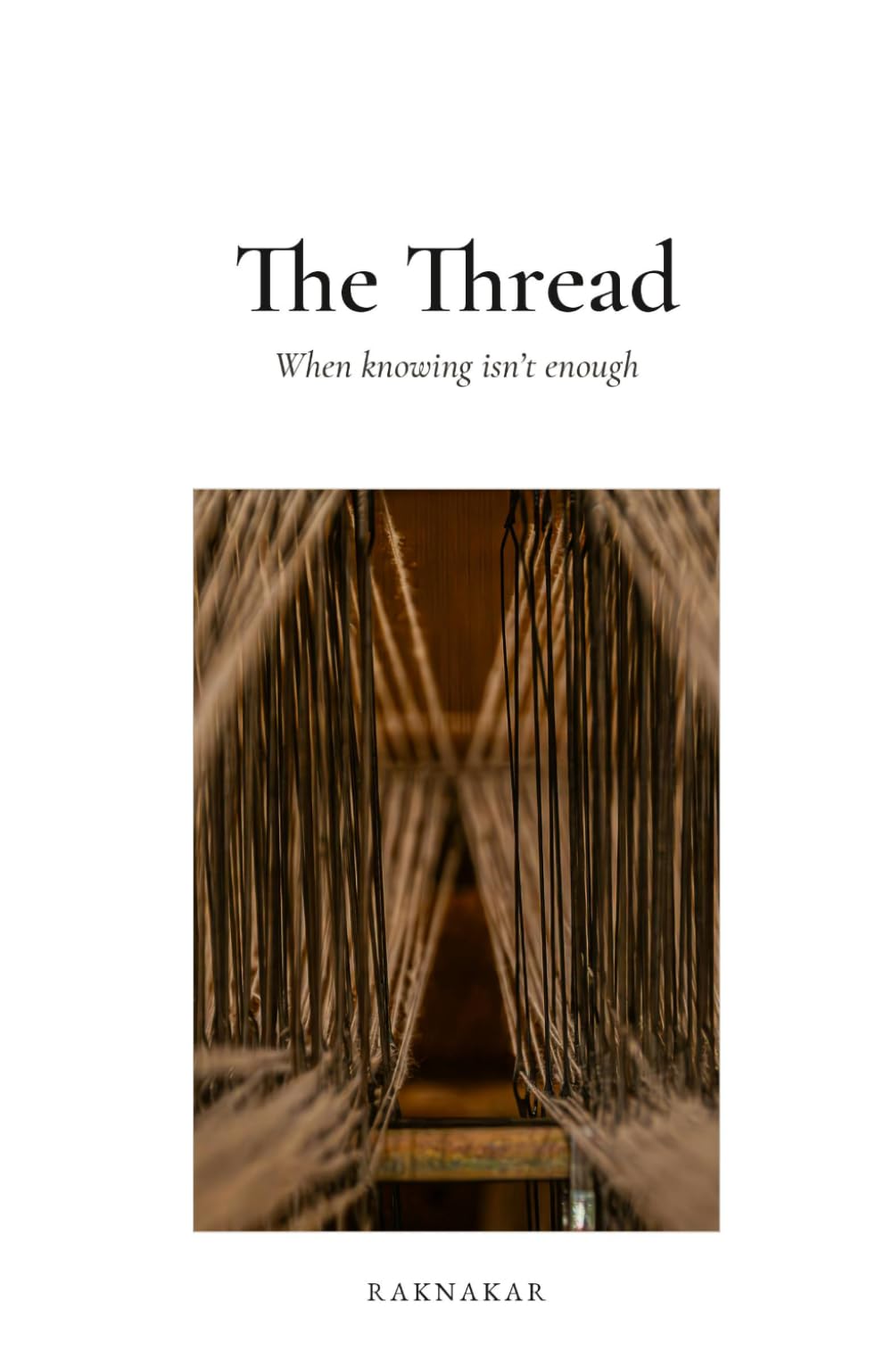 The Thread: When knowing isn’t enough