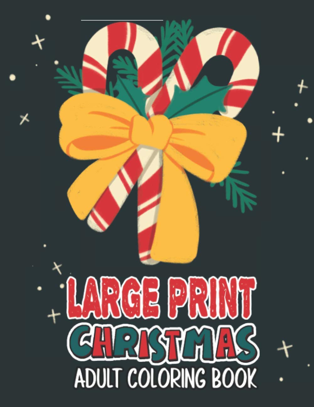 Large Print Christmas Adult Coloring Book: Easy, Relaxing, Stress Relieving Beautiful Christm