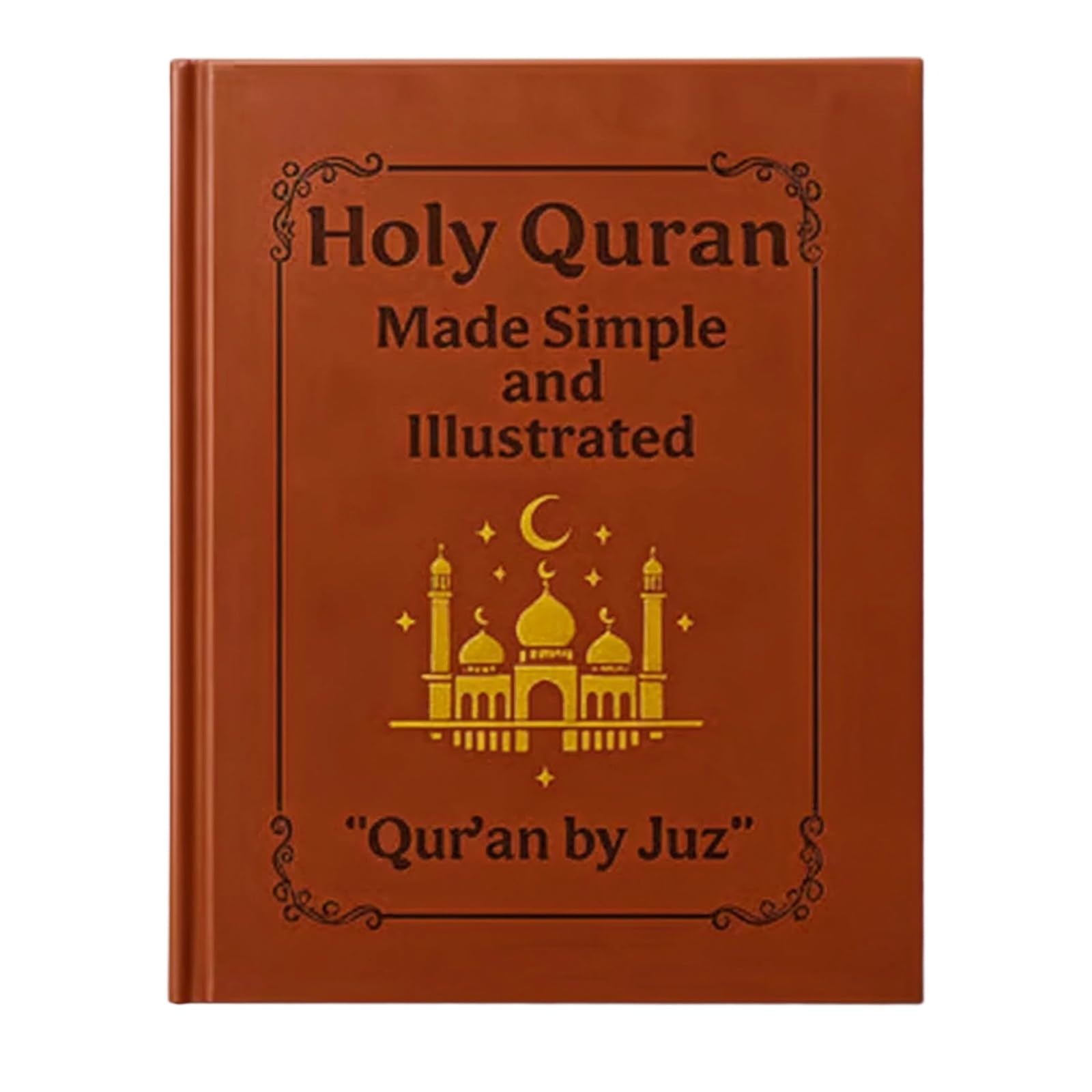 Holy Quran Made Simple and Illustrated, Hardcover Edition with Golden Mosque Design, Brown, 8.27 x 5.83 inches