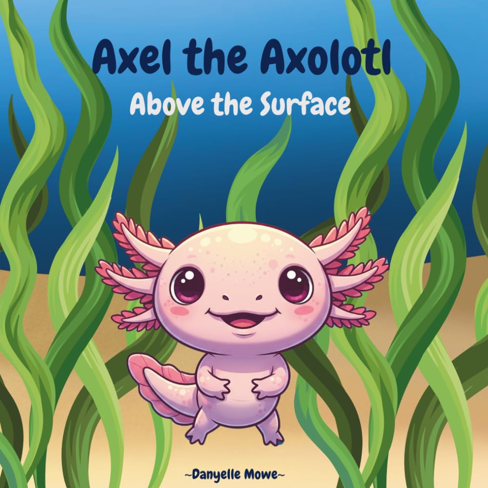Axel the Axolotl: Above the Surface