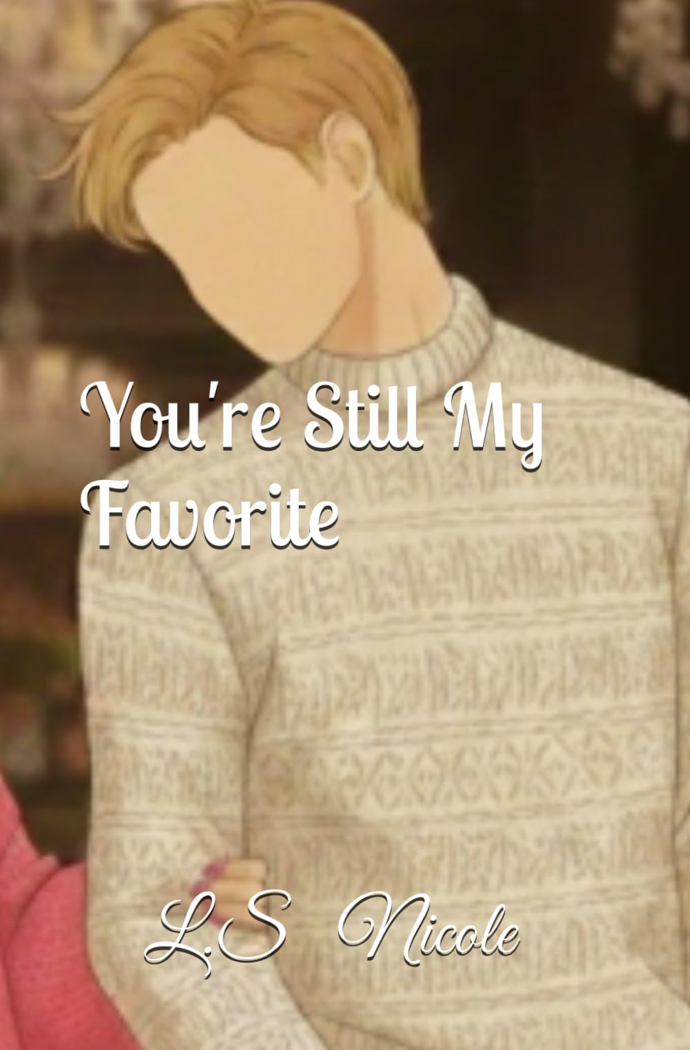You're Still my Favorite (Sisters and Sweethearts)