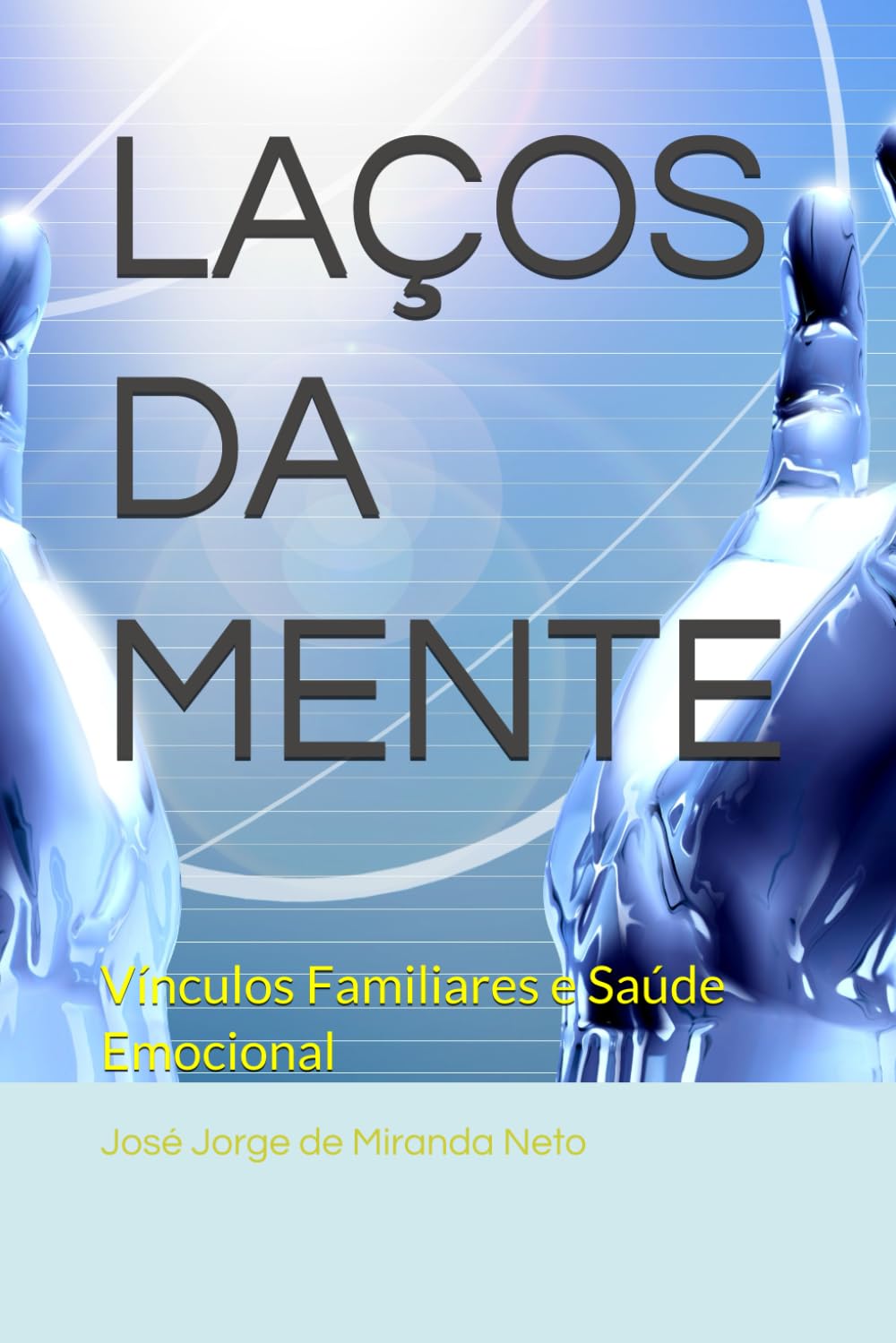 LAÇOS DA MENTE: Vínculos Familiares e Saúde Emocional