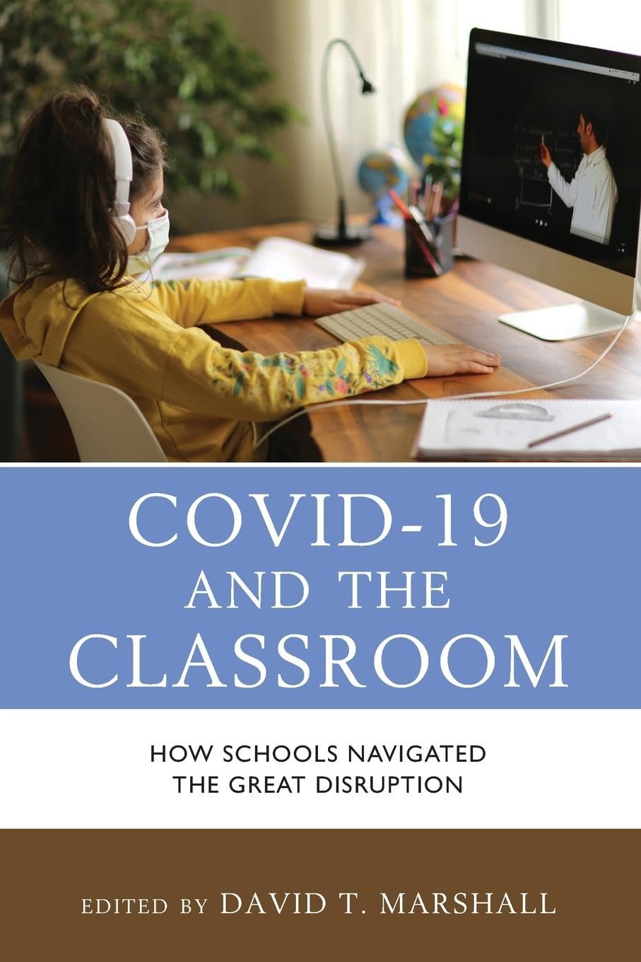 COVID-19 and the Classroom: How Schools Navigated the Great Disruption