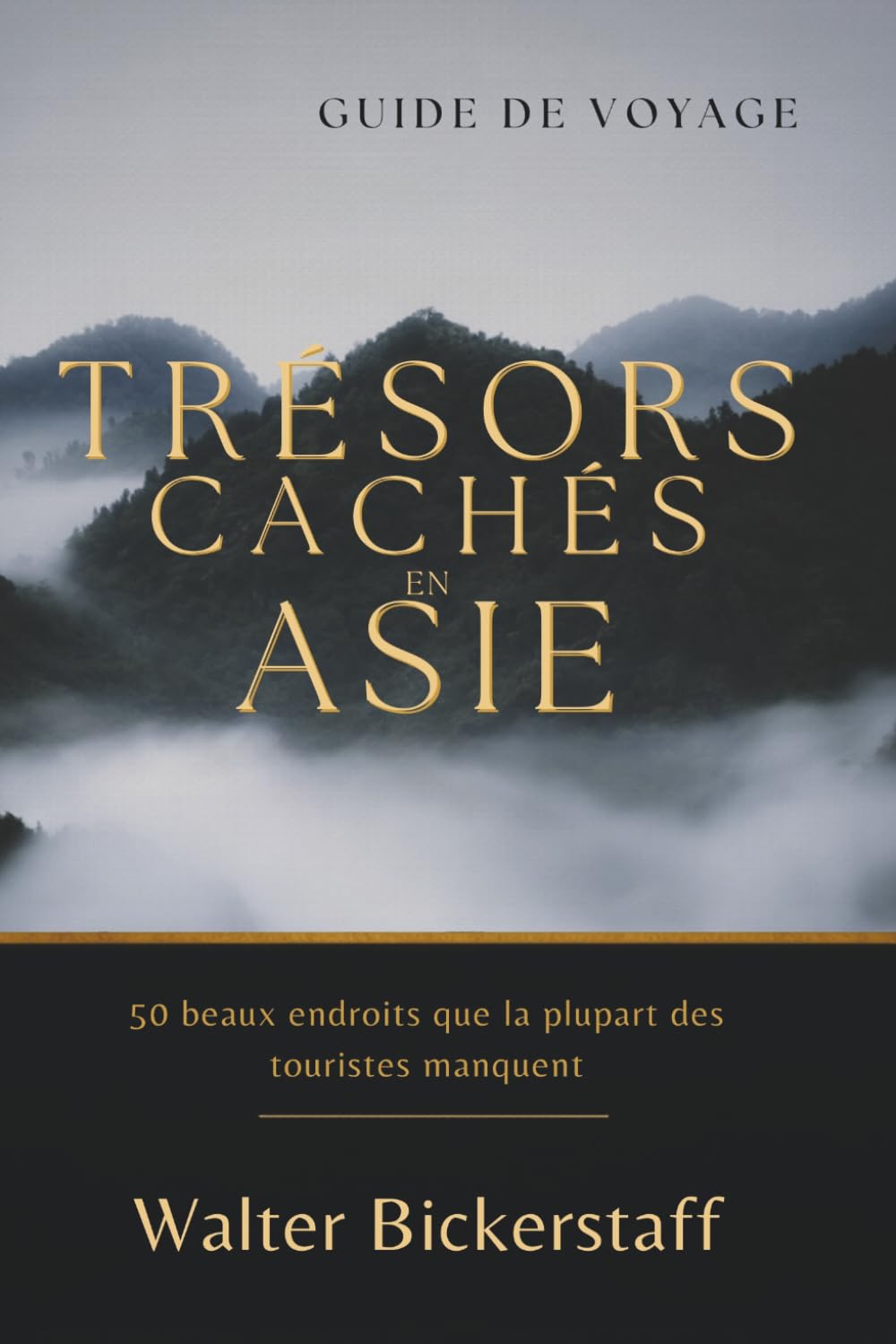 TRÉSORS CACHÉS EN ASIE: 50 beaux endroits que la plupart des touristes manquent