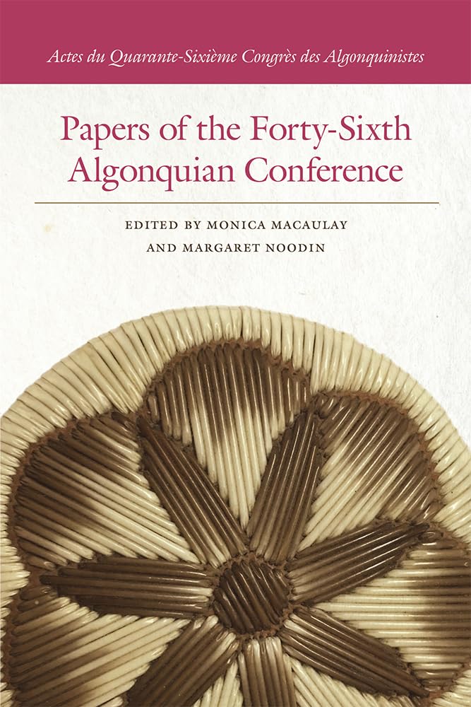 Buy Papers of the Forty-sixth Algonquian Conference (Papers of the Algonquian Conferences) — BookShops.in