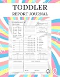 Toddler Daily Log Book: Toddler Report Daily Log Book For Nannies I Daycare Daily Reports Tracker For Toddlers I Nanny LogBook I Simple Baby & Toddler ... Activities, Medication, Accidents, Notes