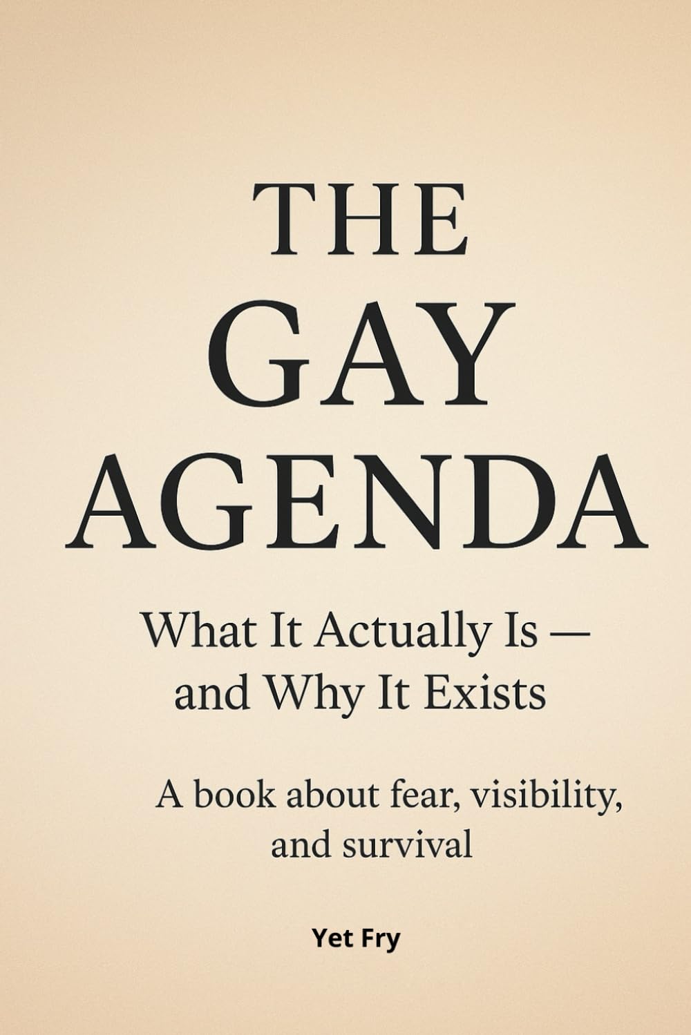 The Gay Agenda: What It Actually Is — and Why It Exists