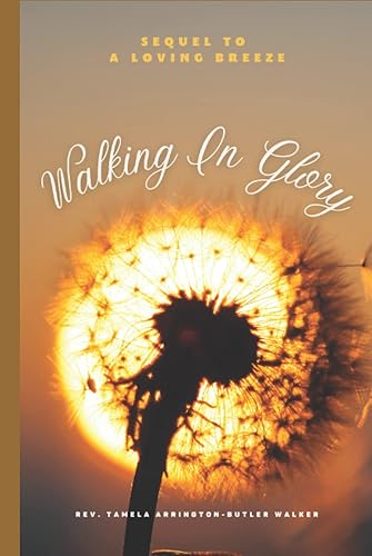 Walking in Glory (Aikela's Story)