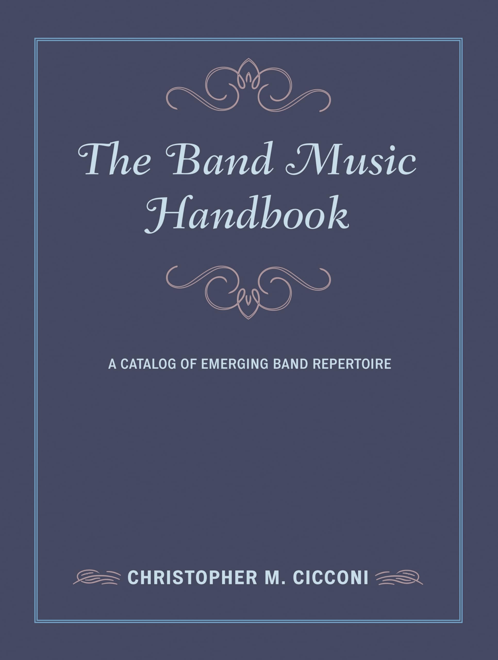 The Band Music Handbook: A Catalog of Emerging Band Repertoire (Music Finders)