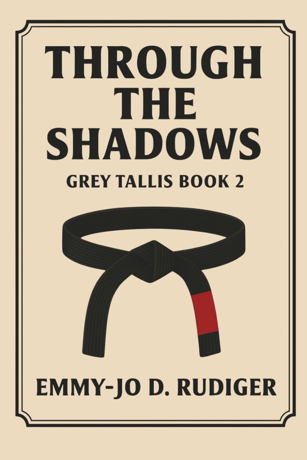 Through The Shadows: Grey Tallis Book 2 (The Shadow Chronicles)