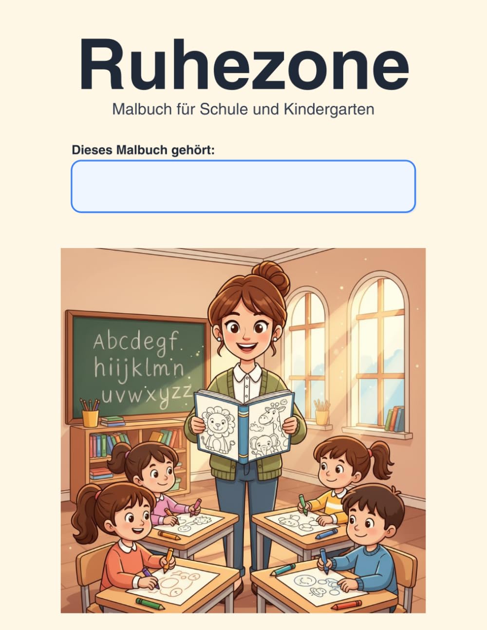 Ruhezone: Malbuch für Schule und Kindergarten