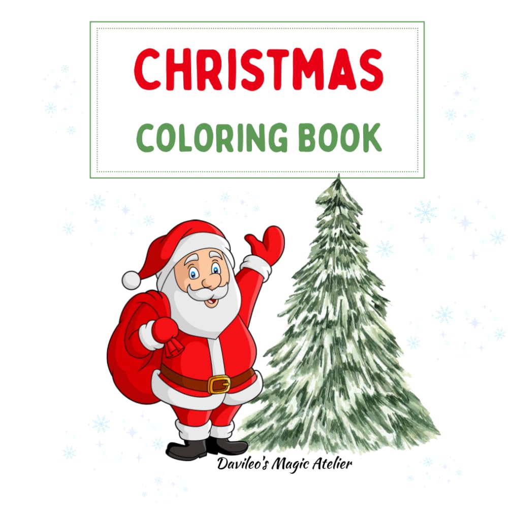 Christmas coloring book for kids: Bring the Magic of Christmas to Life — One Color at a Time!