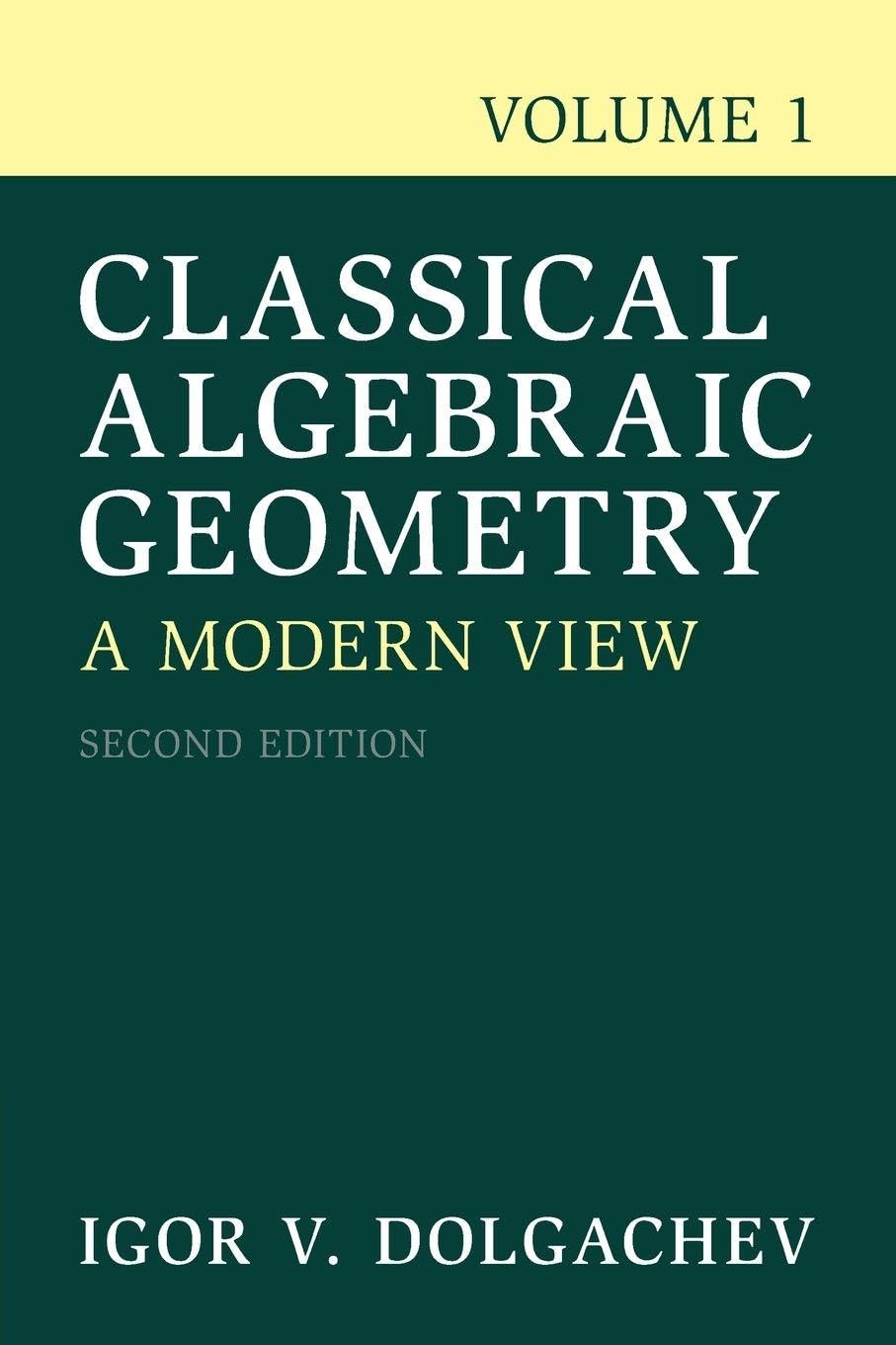 Classical Algebraic Geometry: Volume 1 : A Modern View