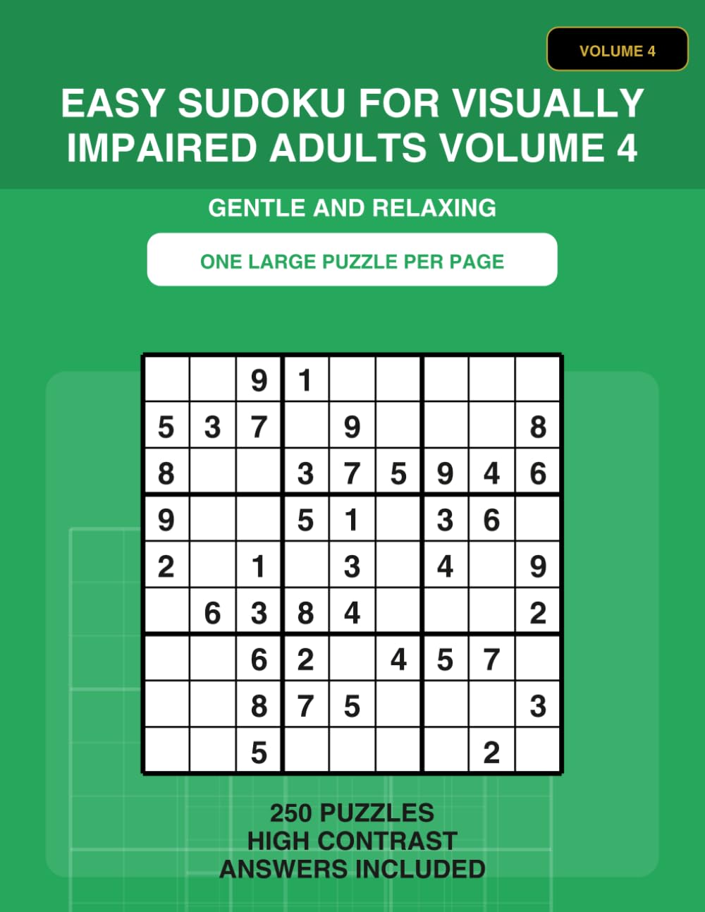 Easy Sudoku for Visually Impaired Adults Volume 4: Extra Large Print Sudoku for Seniors | 250 Easy Brain Training Puzzles with Solutions