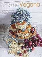 Cocina vegana: Sabrosas recetas y consejos para su salud 8416279608 Book Cover