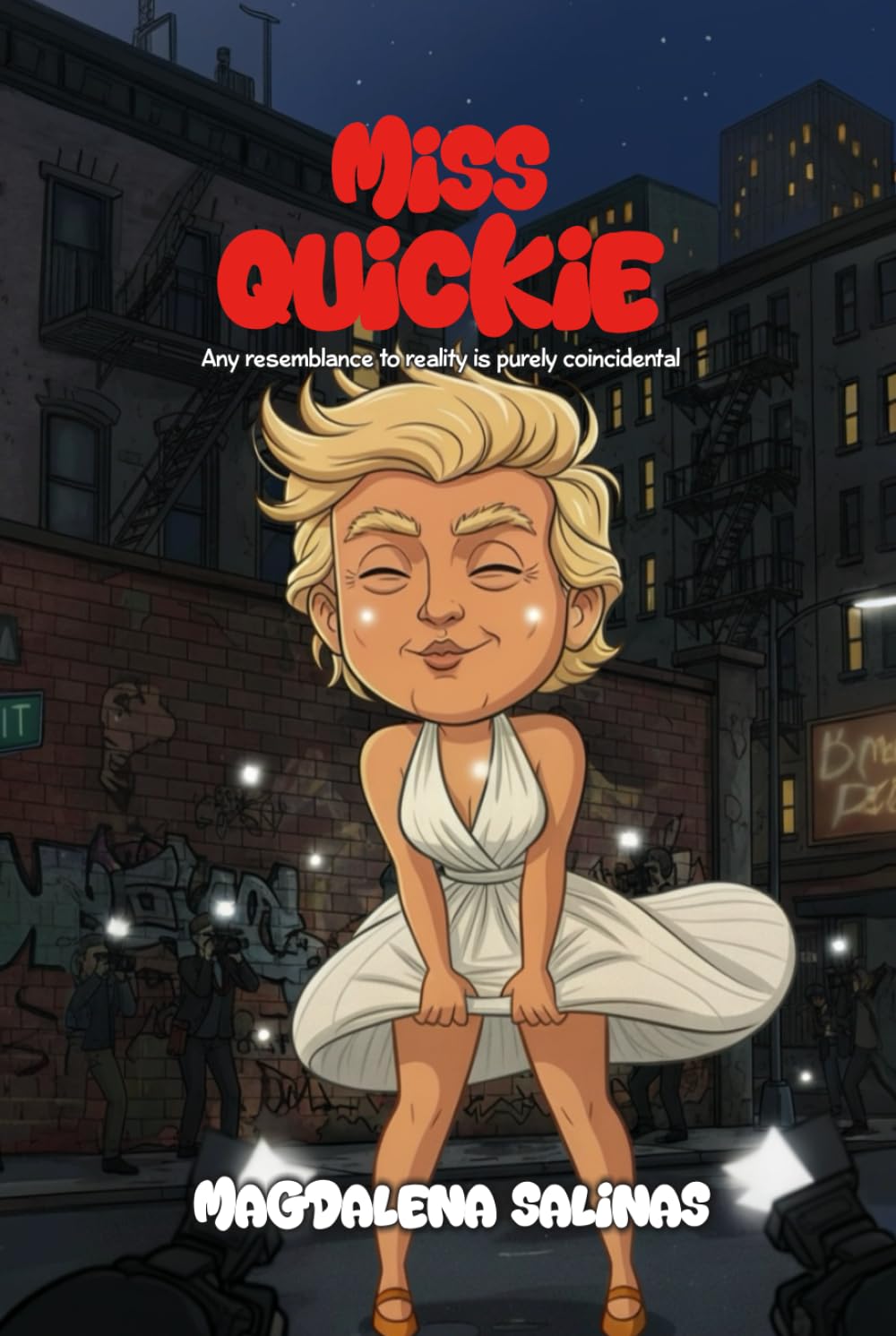 Miss Quickie: Any resemblance to reality is purely coincidental