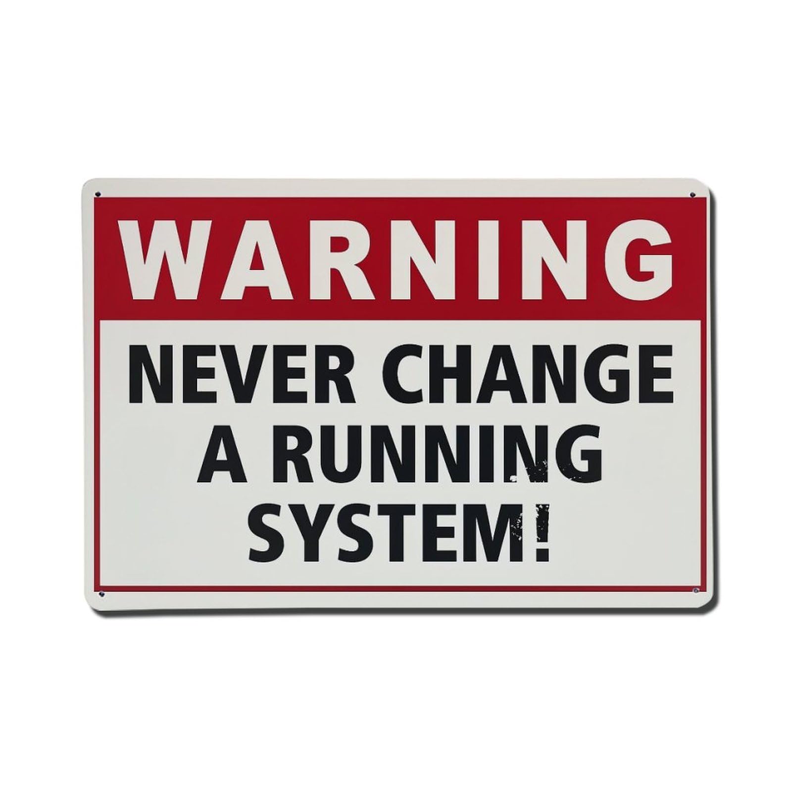 Bliveurn Vintage Warning Never Change A Running System Retro Metal Tin Sign, Metal Poster For Home, Gaming Room, Studio Workshop,Bar,Garage Wall Art Decor 8X12 Inch