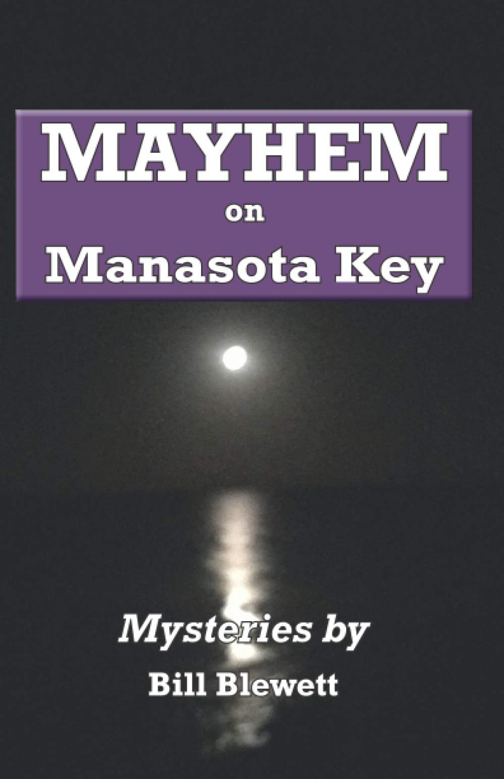 Mayhem on Manasota Key