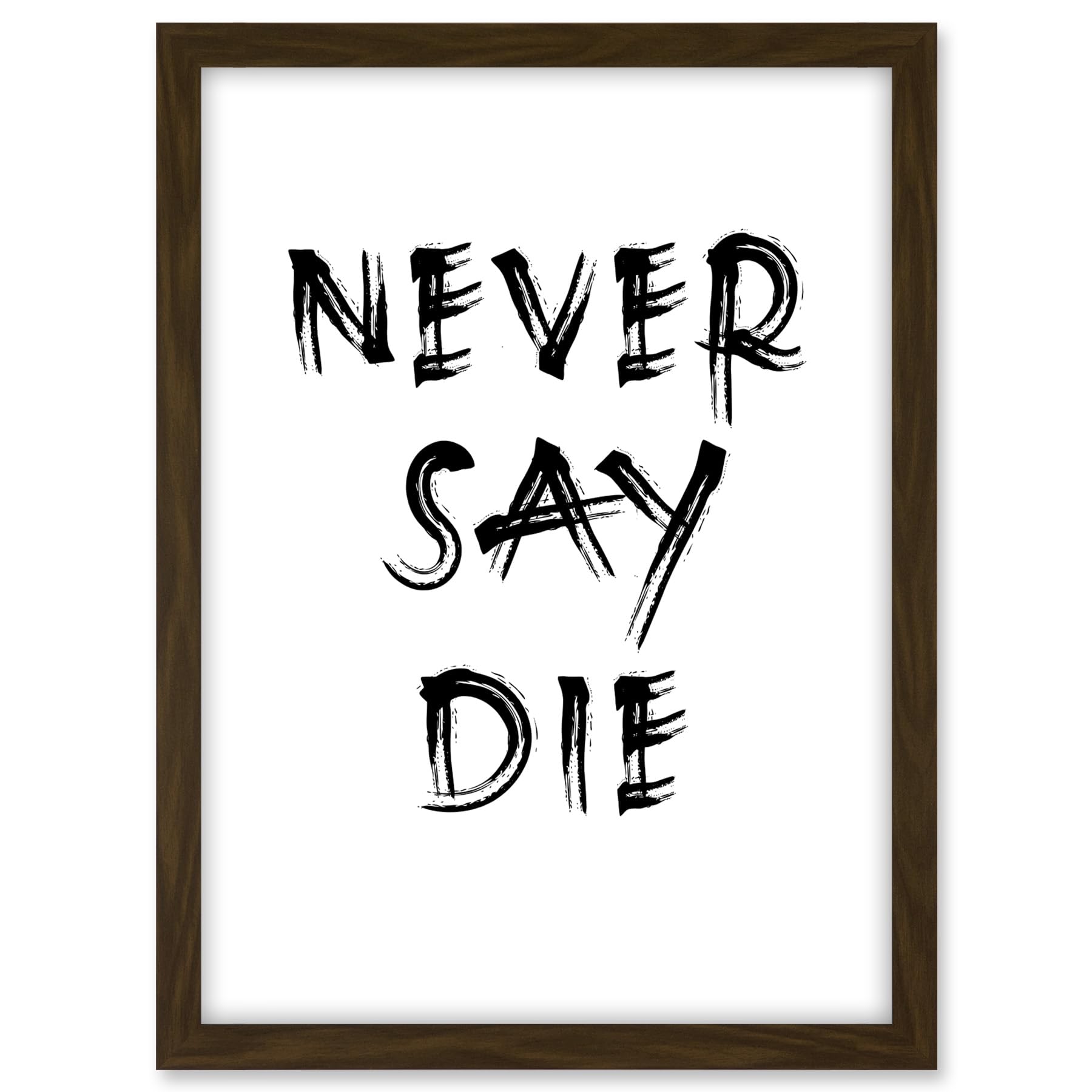 Artery8 Exercise Motivation Never Say Die Inspirational Positive Gym Decor Workout Living Room Aesthetic Artwork Framed A3 Wall Art Print