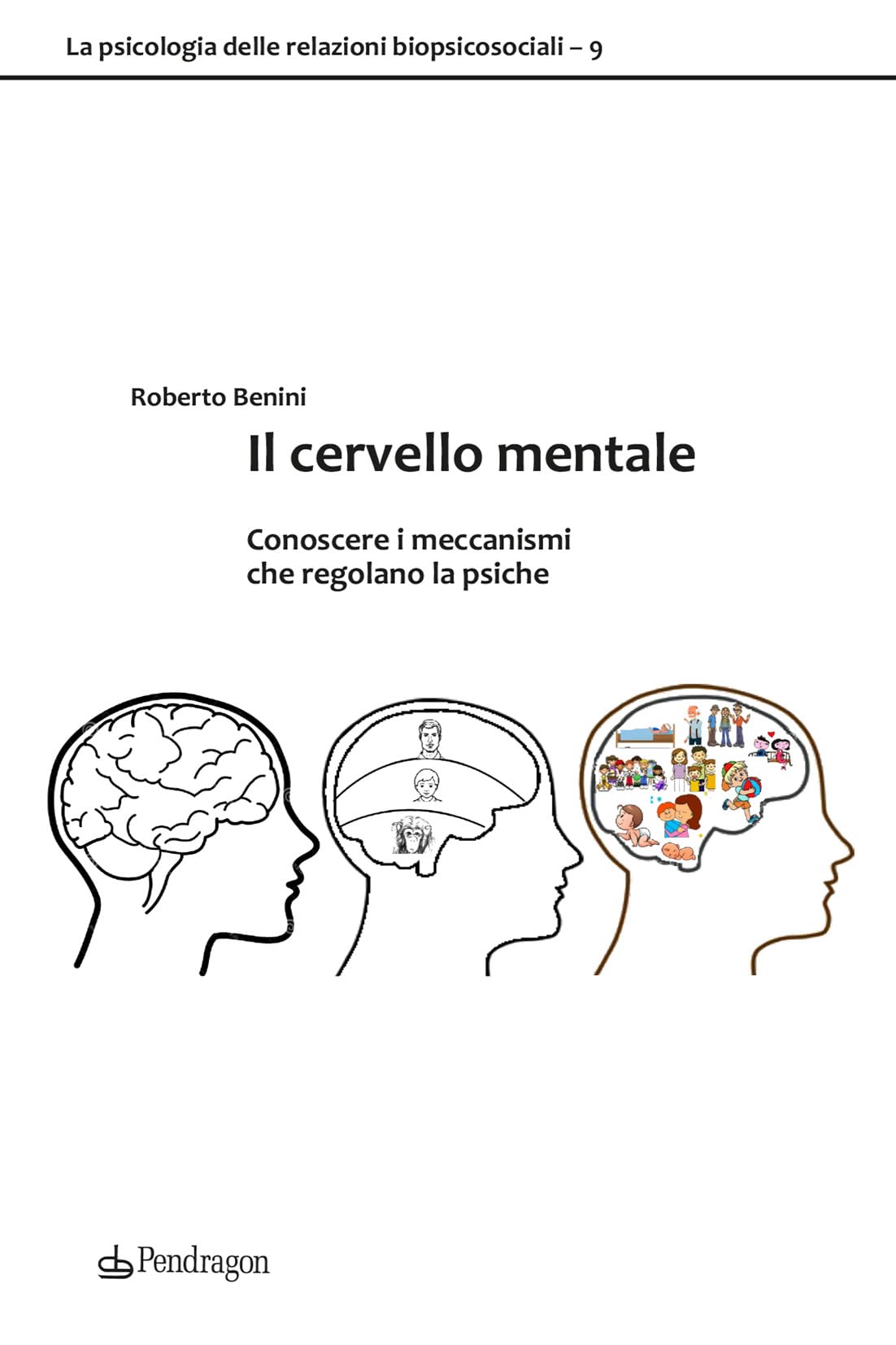 Il Cervello Mentale. Conoscere I Meccanismi Che Regolano La Psiche - 4