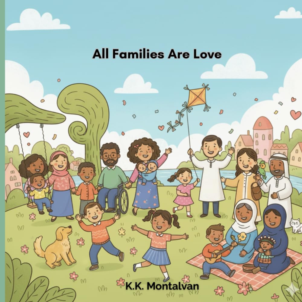 All Families Are Love: A Heartwarming Diversity & Inclusion Coloring Book for Kids | Celebrating Every Way to Be a Family |