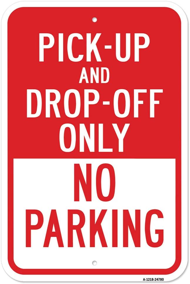 (2 Pack) Pick-Up and Drop-Off Only No Parking Sign | 18-Inch x 24-Inch Aluminum Parking Sign | Heavy Gauge, Rust Free Metal, Weatherproof, UV Protected & Fade Resistant