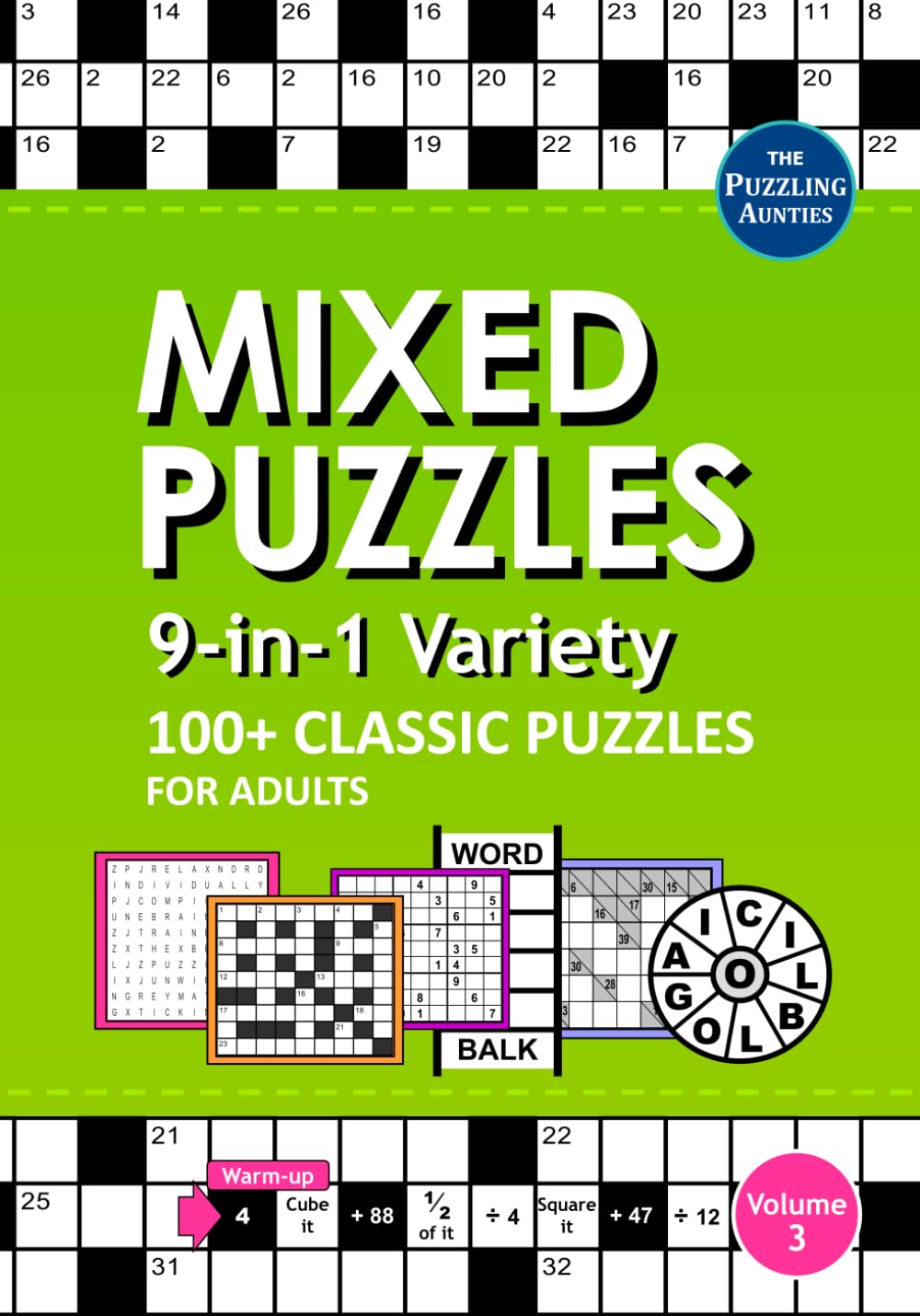 Mixed Puzzle Book for Adults: 9-in-1 Variety Puzzles Newspaper-Style: Codeword, Crossword, Sudoku, Kakuro, Word Search, Word Wheel, Word Ladder, Anagram Crossword, Totalizer – Vol. 3