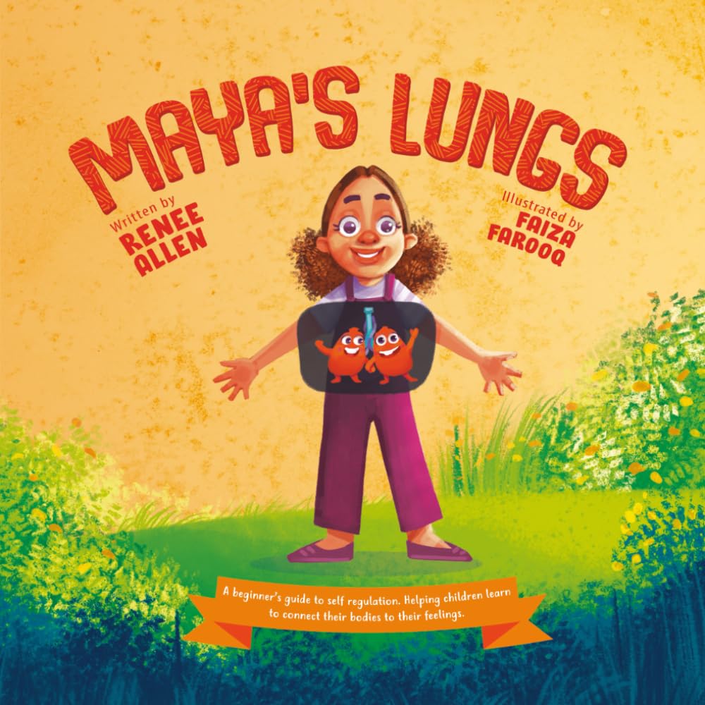 Maya's Lungs (Early Childhood Interoceptive Awareness Series)