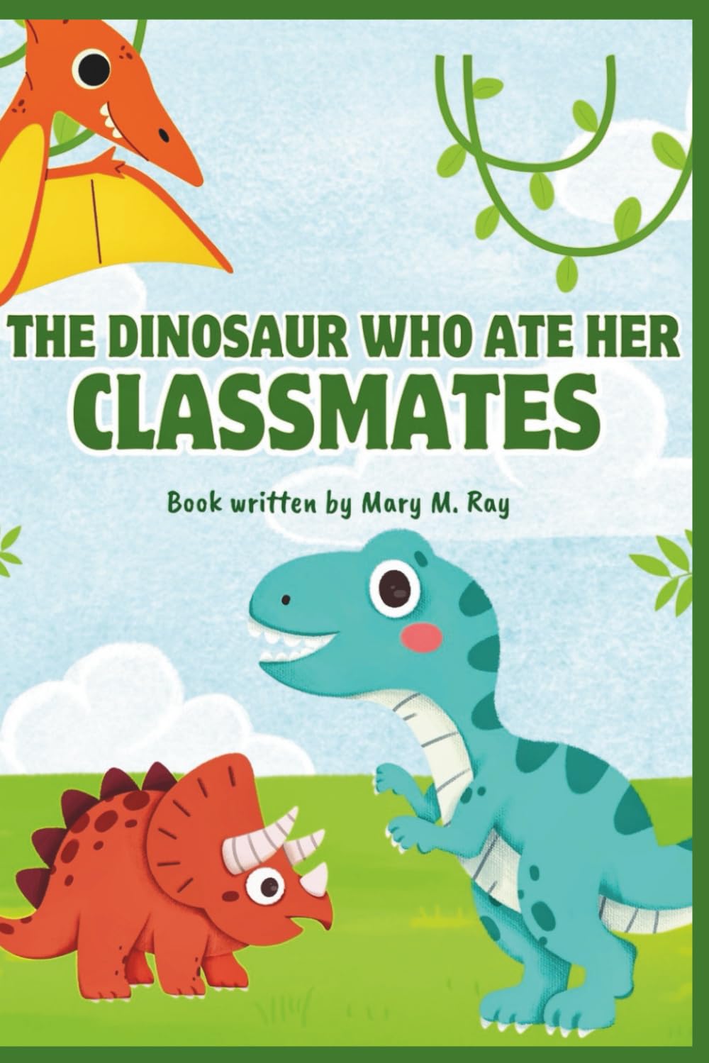 The Dinosaur Who Ate Her Classmates: Penelope Rex’s Hilarious, Awkward, and Heartwarming School Journey (children learning store)