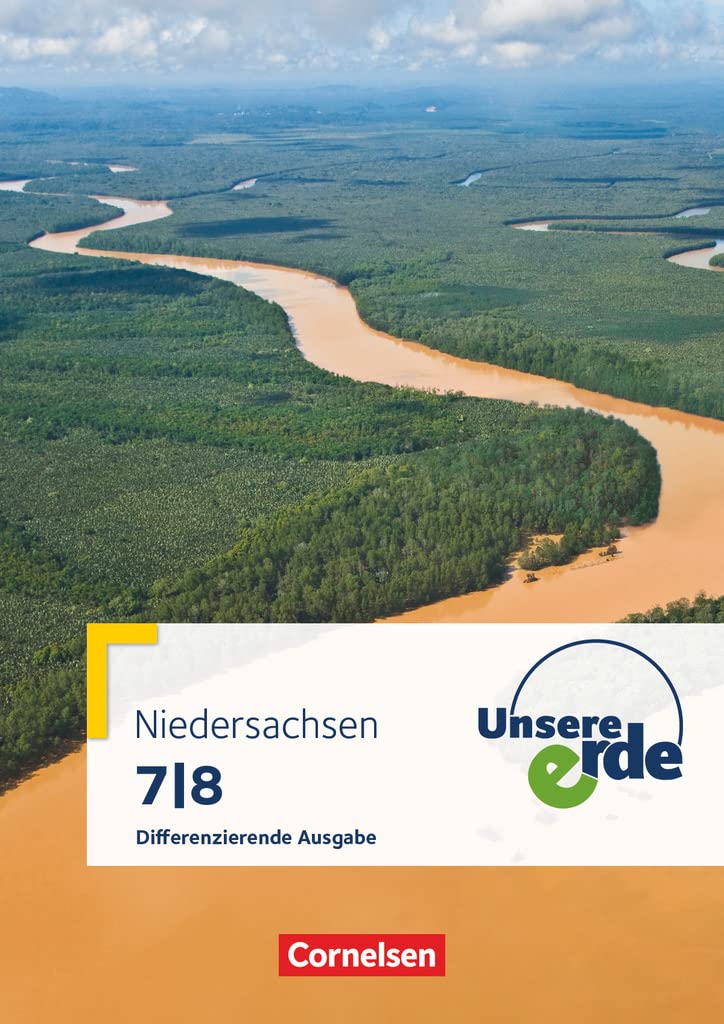 Unsere Erde – Differenzierende Ausgabe Niedersachsen – Schulbuch und Atlas in einem