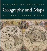 Library of Congress Geography and Maps: An Illustrated Guide 0844408174 Book Cover