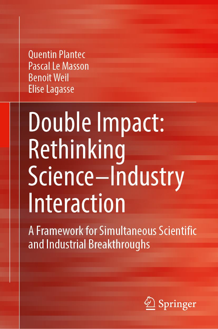 Double Impact: Rethinking Science–Industry Interaction: A Framework for Simultaneous Scientific and Industrial Breakthroughs