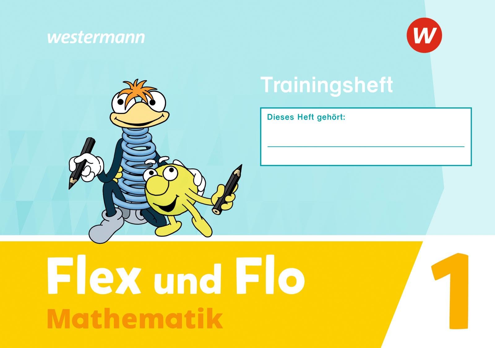 Flex und Flo 1. Trainingsheft Ausgabe 2021: Ausgabe 2021